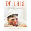 Dr. Lala - A gyermekl&eacute;lek gy&oacute;gy&iacute;t&oacute;ja - Balogh L&aacute;szl&oacute;