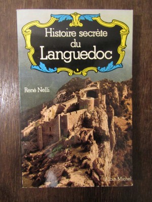 Histoire secrete du Languedoc - Rene Nelli foto