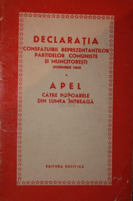 DECLARATIA CONSFATUIRII REPREZENTANTILOR PARTIDELOR COMUNISTE SI MUNCITORESTI ( NOIEMBRIE 1960 ) foto