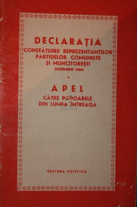 DECLARATIA CONSFATUIRII REPREZENTANTILOR PARTIDELOR COMUNISTE SI MUNCITORESTI ( NOIEMBRIE 1960 )