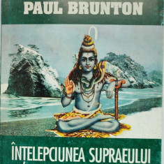 Intelepciunea supraeului/Paul Brunton