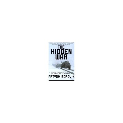 The Hidden War: A Russian Journalist&amp;#039;s Account of the Soviet War in Afghanistan foto