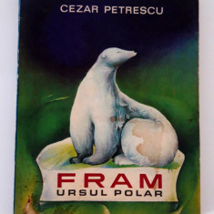 Cezar Petrescu Fram ursul polar / Ilustratii A Mihailescu editia 1969