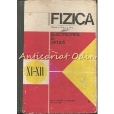 Fizica. Clasele a XI-a Si a XII-a - N. Hangea, N. Stanescu, A. Negulescu