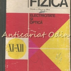 Fizica. Clasele a XI-a Si a XII-a - N. Hangea, N. Stanescu, A. Negulescu