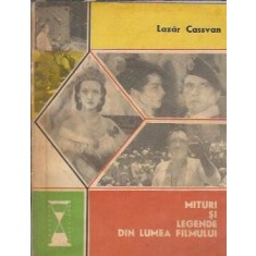 Mituri si legende din lumea filmului - Lazar Cassvan