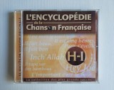 CD L'Encyclop&eacute;die de la Chanson Fran&ccedil;aise H-I (Muzică Franceză / Șansonete / French Pop / Vari&eacute;t&eacute;)