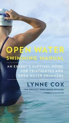 Open Water Swimming Manual: An Expert&amp;#039;s Survival Guide for Triathletes and Open Water Swimmers foto