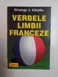 VERBELE LIMBII FRANCEZE de GEORGE I. GHIDU , 2003