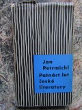 Patn&aacute;ct let česk&eacute; literatury 1945&ndash;1960 -Jan PETRMICHL - IN LIMBA CEHA