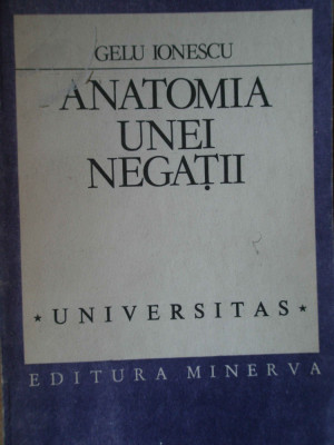 Anatomia Unei Negatii - Gelu Ionescu ,307759 foto