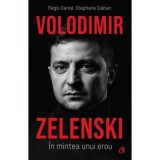 Volodimir Zelenski. In mintea unui erou - Regis Gente, Stephane Siohan