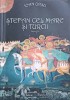 Stefan cel Mare si Turcii - Ioan Ursu, Ed. Filocalia, 2004, 248 pagini, Istorie Romania