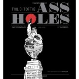 Twilight of the Assholes