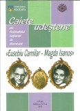 Caiete udrestene ale concursului national de poezie si proza scurta Eusebiu Camilar - Magda Isanos - Constantin Stefuriuc - editia XVI