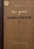 Curs special de algebra elementara - S. I. Novoselov
