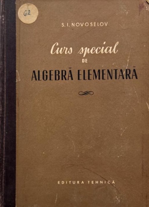 Curs special de algebra elementara - S. I. Novoselov