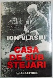 CASA DE SUB STEJARI de ION VLASIU , 1999