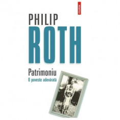 Patrimoniu. O poveste adevarata - Philip Roth