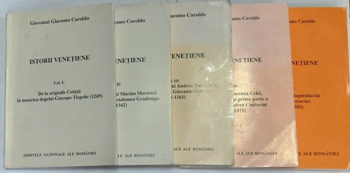 ISTORII VENETIENE de GIOVANNI GIACOMO CAROLDO , VOLUMELE I - V , editie ingrijita de SERBAN V. MARIN , TEXT IN LIMBA ITALIANA , INTRODUCEREA IN LIMBA