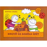 Bogy&oacute; &eacute;s Bab&oacute;ca &eacute;p&iacute;t - A homokv&aacute;r, G&ouml;mbi tornya - Bartos Erika