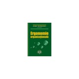Ergonomie organizationala - Aurel Manolescu, Alecxandrina Deaconu, Cosmin Dobrin, Ion Popa, Cristian-Virgil Marinas, Irinel Marin, Ramona-Stefania Igr