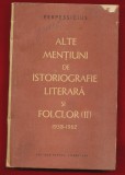 Perpessicius &quot;Alte mentiuni de istoriografie literara si folclor (II)&quot; 1958-1962