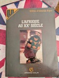 Helene D&#039; Almeida-Topor, Afrique au 20e siecle (Africa &icirc;n secolul 20)