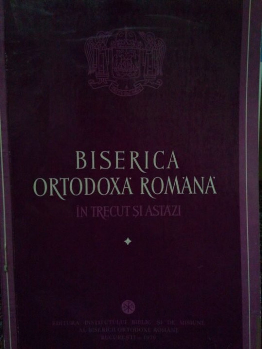 Biserica Ortodoxa Romana in trecut si astazi (1979)