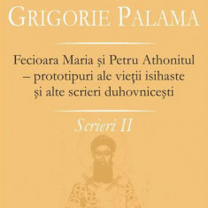 Fecioara Maria şi Petru Athonitul - prototipuri ale vieţii isihaste şi alte scrieri duhovniceşti (Vol. II) - Paperback brosat - Grigorie Palama - Deis