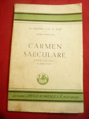 D.Anghel si St.O.Iosif - Carmen Saeculare -Poem Istoric Ed. 1929 Cartea Romaneas foto