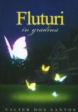 Fluturi in gradina - Valter Dos Santos