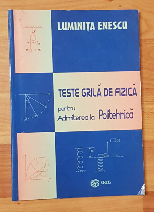 Teste grila de fizica pentru admiterea la Politehnica de Luminita Enescu