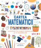 Cartea matematicii - Hardcover - Clive Gifford, Paul Boston - Didactica Publishing House
