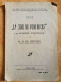 La cine ne vom duce? 12 meditatii pastorale- Gr.Cristescu