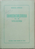 HORTICULTURA (VITICULTURA) , VOLUMUL III - MIRCEA OPREAN, 1957