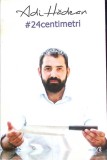 24 CENTIMETRI-ADI HADEAN-361526