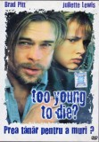 DVD Film de colectie: Prea tanar pentru a muri? ( cu Brad Pitt - vezi descriere )