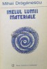 Inelul lumii materiale - 1989 - Mihai Draganescu ($P126)