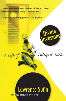 Divine Invasions: A Life of Philip K. Dick foto