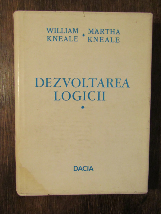 Dezvoltarea logicii (vol. I) - William Kneale, Martha Kneale