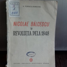 NICOLAE BALCESCU SI REVOLUTIA DE LA 1848 - N. POPESCU DOREANU