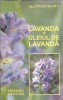 Lavanda si Uleiul de Lavanda de Stefan Manea - Carte Editura Tridona