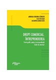 Drept comercial. &Icirc;ntreprinderea - Paperback brosat - Alexandru-Şerban Răţoi, Andreea-Teodora Stănescu, Iulia Golgojan - Hamangiu