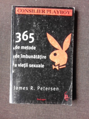 365 DE METODE DE IMBUNATATIRE A VIETII SEXUALE - JAMES R. PETERSEN foto