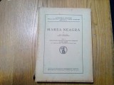 MAREA NEAGRA - Vol I - Oceanografia. Bionomia Biologia - Gr. Antipa - 1941, 313p