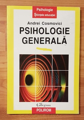 Psihologie generala de Andrei Cosmovici Collegium Polirom foto