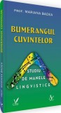 Bumerangul cuvintelor - Paperback brosat - Mariana Badea - Editura pentru Artă și Literatură