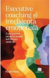 Executive coaching si inteligenta emotionala. O perspectiva jungiana asupra echilibrului work-life - Florin Peres