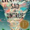 Everything Sad Is Untrue: (a True Story)